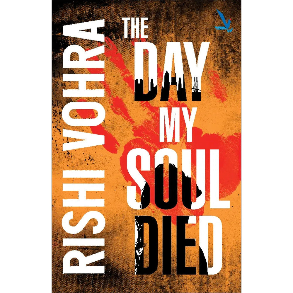 The Day My Soul Died By Rishi Vohra (English)