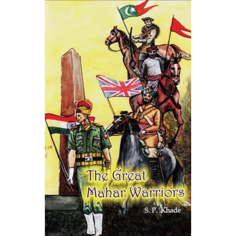 The Great Mahar Warriors by S. P. Khade