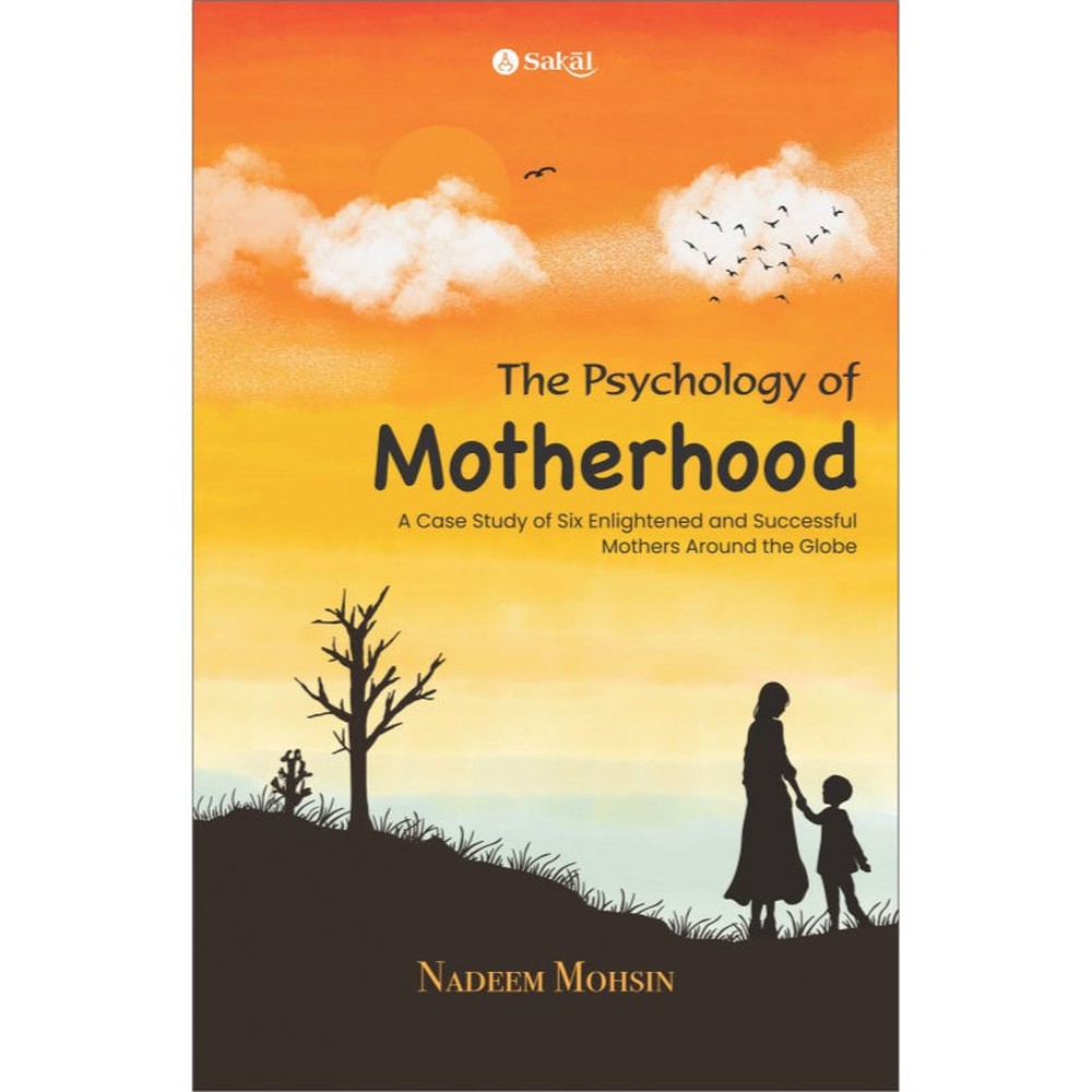 The Psychology of Motherhood By Nadeem Mohsin