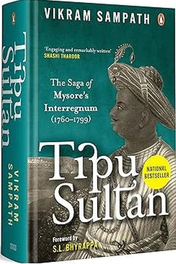 Tipu Sultan: The Saga of Mysore's Interregnum (1760–1799) By Vikram Sampath