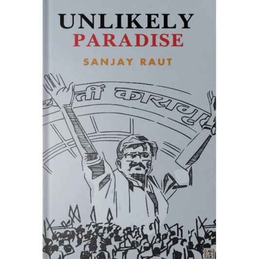 Unlikely Paradise By Sanjay Raut (English Edition)