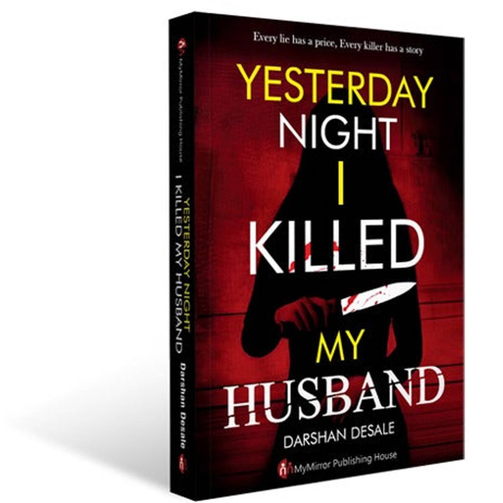 Yesterday Night I Killed MY HUSBAND by Darshan Desale