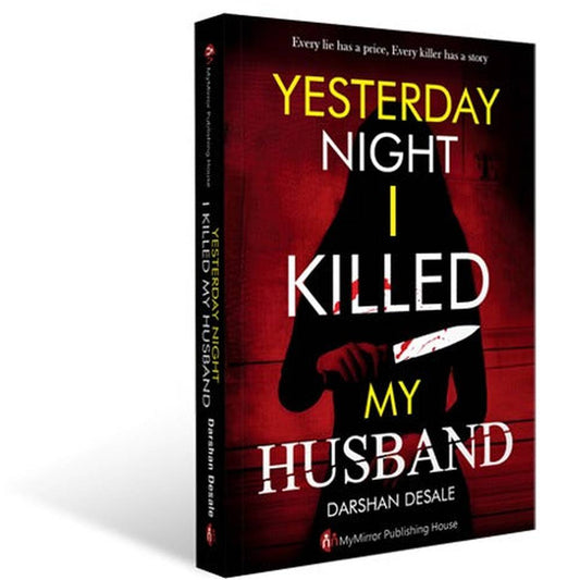 Yesterday Night I Killed MY HUSBAND by Darshan Desale