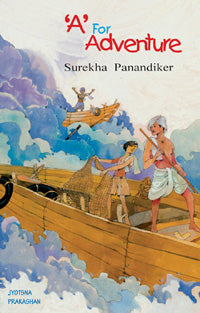 A for Adventure Surekha Panandiker