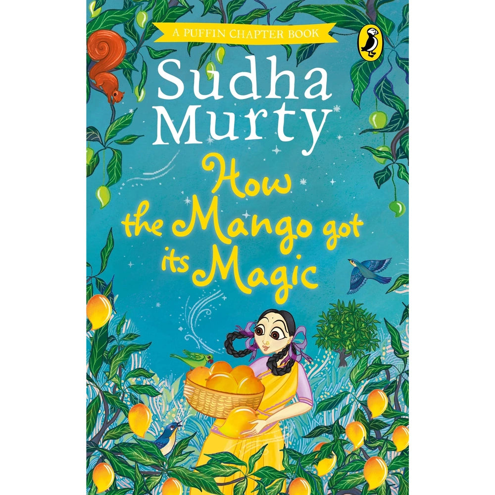 How the Mango got its Magic  BY Sudha Murty