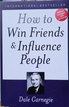 How to Win Friends and Influence People by Dalr carnegie