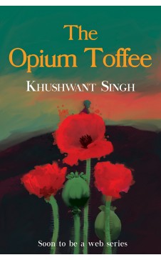 The Opium Toffee (English ) Author : Khushwant Singh