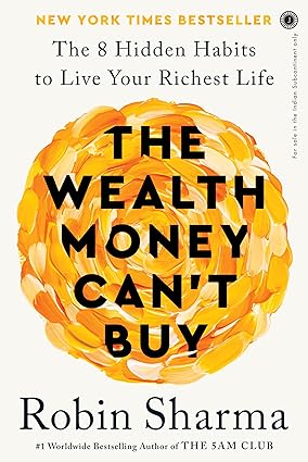 The Wealth Money Can't Buy by Robin Sharma