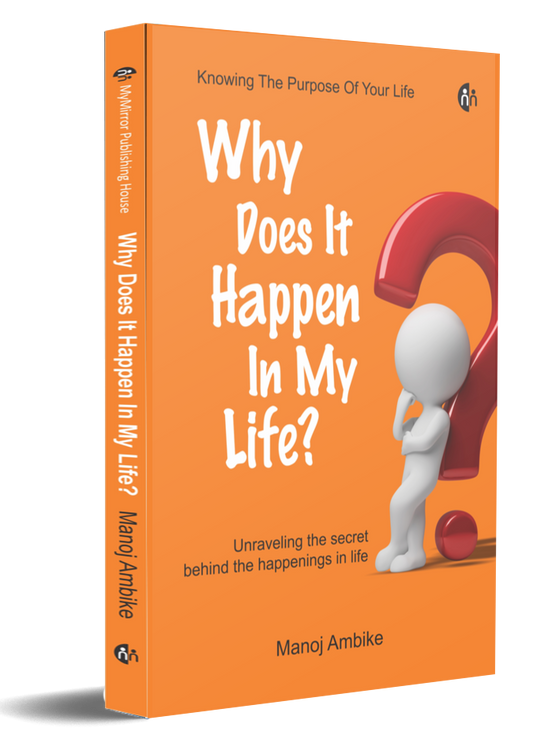 Why Does It Happen In My Life? by  Manoj Ambike