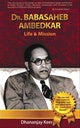 Dr.Babasaheb Ambedkar Life & Mission by Dhananjay Keer