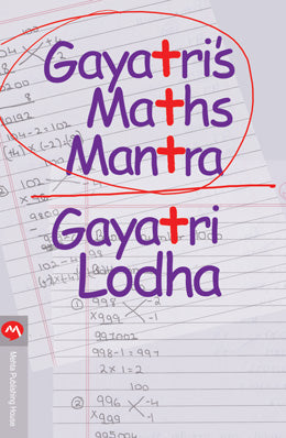 Gayatris Maths Mantra By Gayatri Lodha