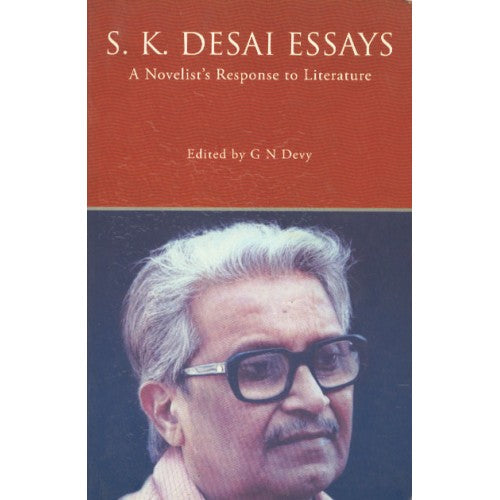 S.K.Desai Essays :A Novelist's Response To Literature Author: Dr. Ganesh Devy | गणेश देवी